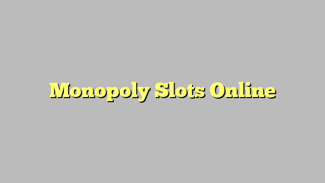 Monopoly Slots Online